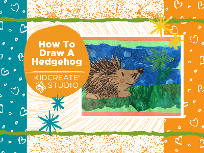 How to Draw a Hedgehog Workshop (5-12 Years)